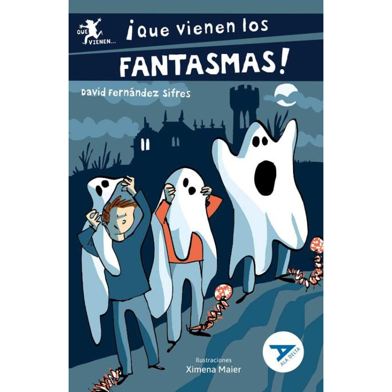 QUE VIENEN LOS FANTASMAS