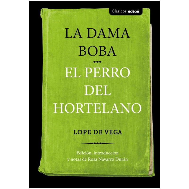 DAMA BOBA /PERRO DEL HORTELANO