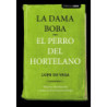 DAMA BOBA /PERRO DEL HORTELANO