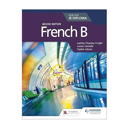 FRENCH B FOR THE IB DIPLOMA 2ND ED.HODDER
