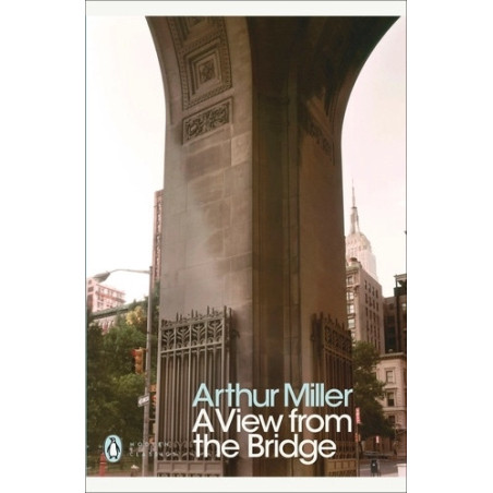 A VIEW FORM THE BRIDGE BY ARTHUR MILLER