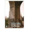 A VIEW FORM THE BRIDGE BY ARTHUR MILLER