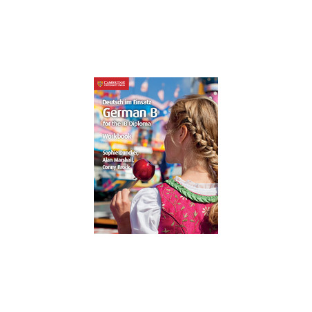 DEUTSCH IM EINSATZ GERMAN B FOR IB DIPLOMA WORKBOOK