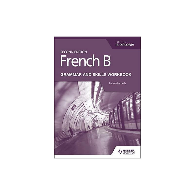 FRENCH B FOR THE IB DIPLOMA GRAMMAR