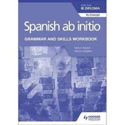 SPANISH AB INITIO FOR IB DIPLOMA GRAMMAR WB